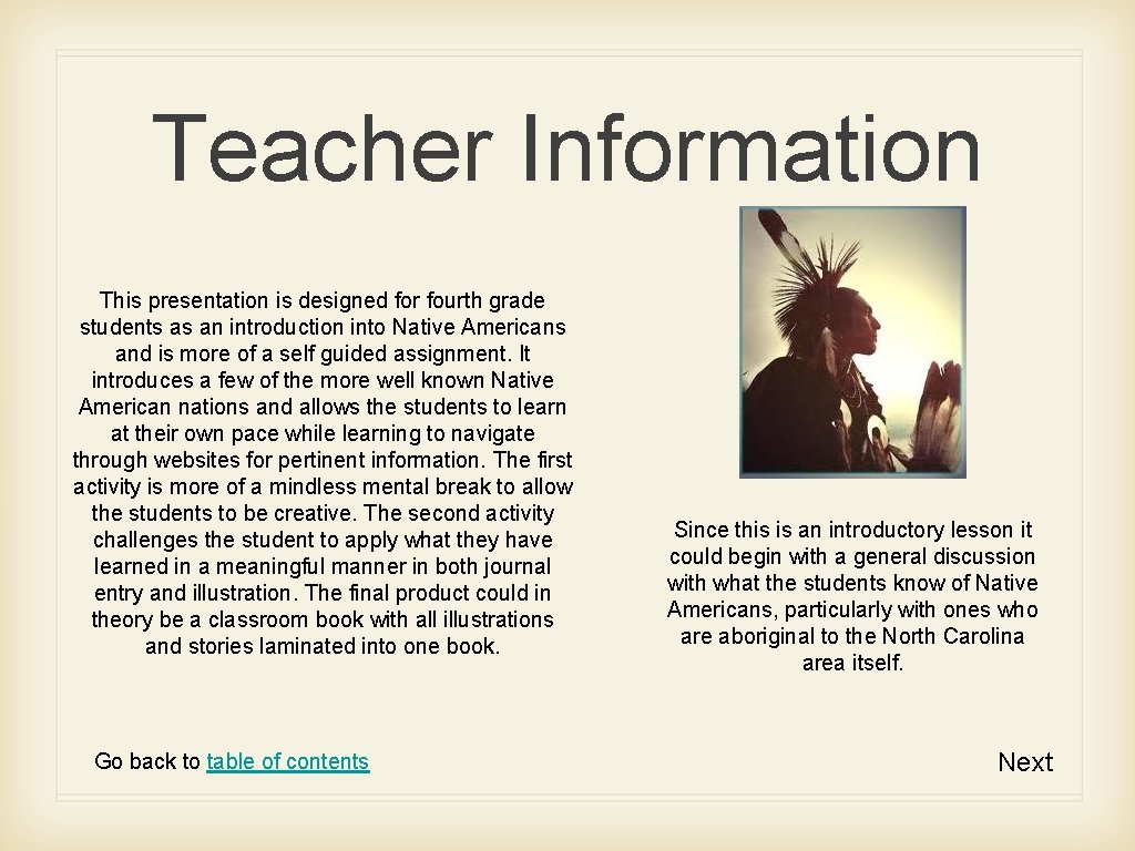 Teacher Information This presentation is designed for fourth grade students as an introduction into