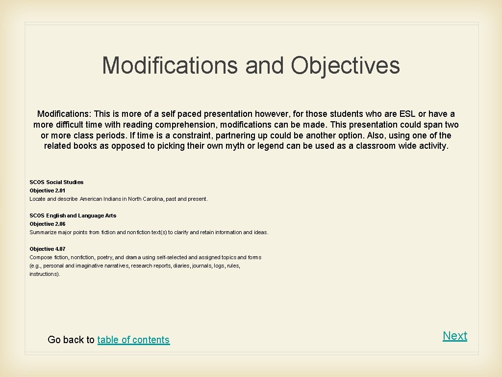 Modifications and Objectives Modifications: This is more of a self paced presentation however, for