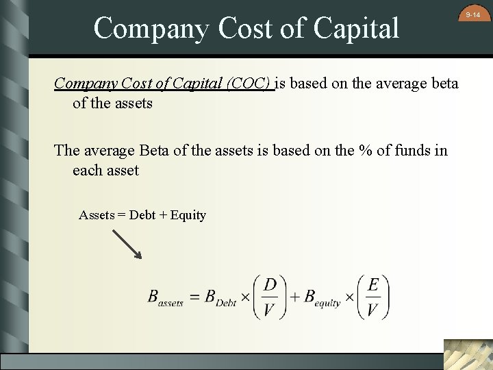 Company Cost of Capital (COC) is based on the average beta of the assets