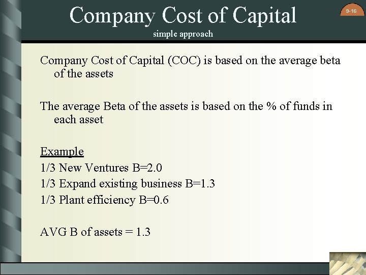 Company Cost of Capital simple approach Company Cost of Capital (COC) is based on