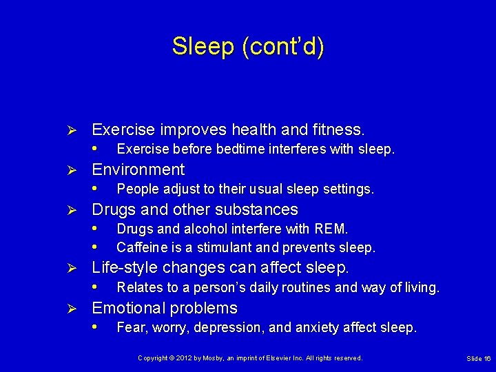 Sleep (cont’d) Ø Ø Ø Exercise improves health and fitness. • Exercise before bedtime