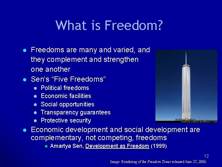 What is Freedom? l l Freedoms are many and varied, and they complement and What is Freedom? l l Freedoms are many and varied, and they complement and