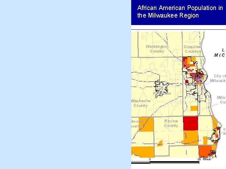 African American Population in the Milwaukee Region 29 African American Population in the Milwaukee Region 29