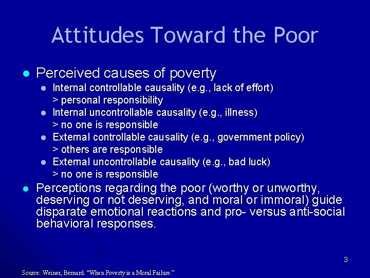 Attitudes Toward the Poor l Perceived causes of poverty l l l Internal controllable Attitudes Toward the Poor l Perceived causes of poverty l l l Internal controllable