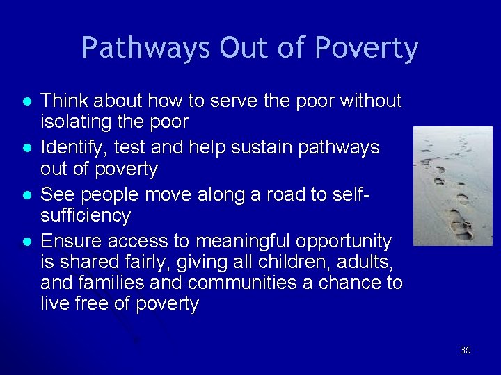 Pathways Out of Poverty l l Think about how to serve the poor without Pathways Out of Poverty l l Think about how to serve the poor without
