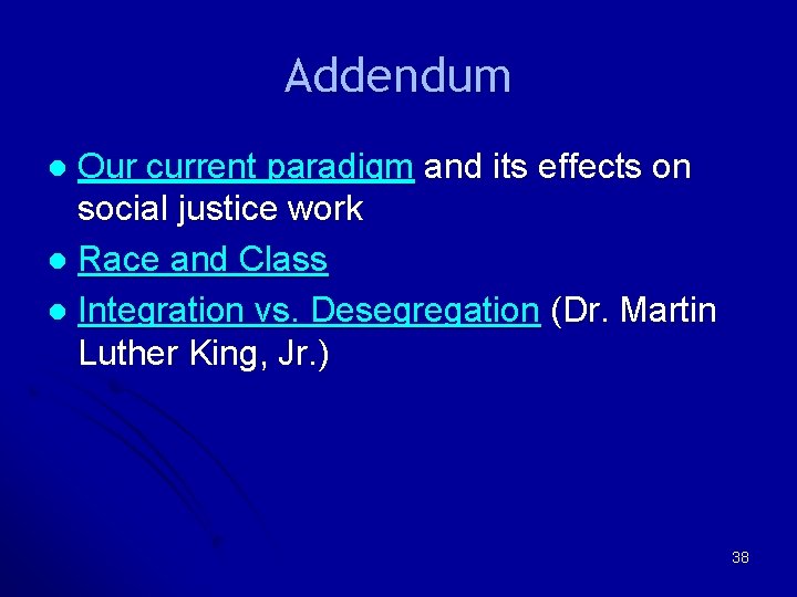 Addendum Our current paradigm and its effects on social justice work l Race and Addendum Our current paradigm and its effects on social justice work l Race and