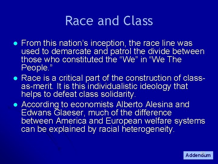 Race and Class l l l From this nation’s inception, the race line was Race and Class l l l From this nation’s inception, the race line was