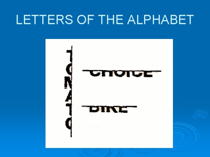 LETTERS OF THE ALPHABET 