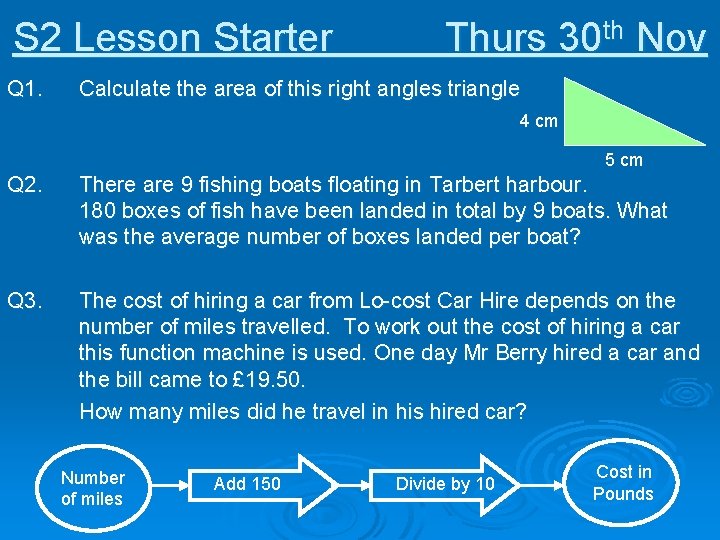 S 2 Lesson Starter Q 1. Thurs 30 th Nov Calculate the area of