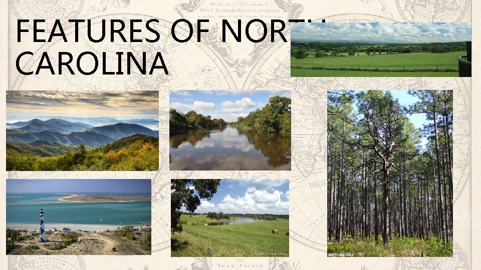 FEATURES OF NORTH CAROLINA 