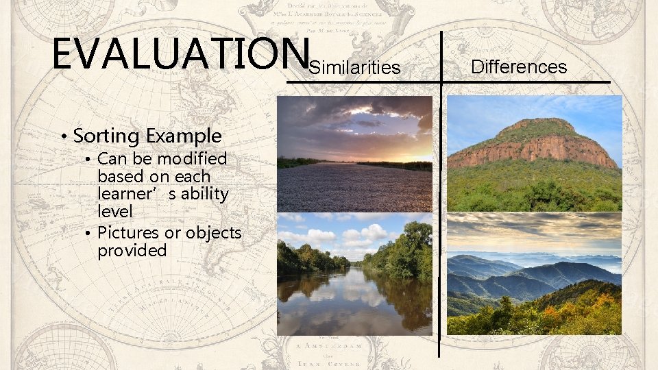 EVALUATIONSimilarities • Sorting Example • Can be modified based on each learner’s ability level