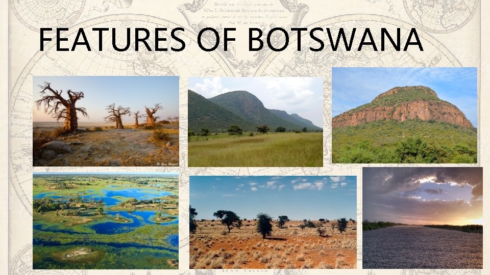 FEATURES OF BOTSWANA 