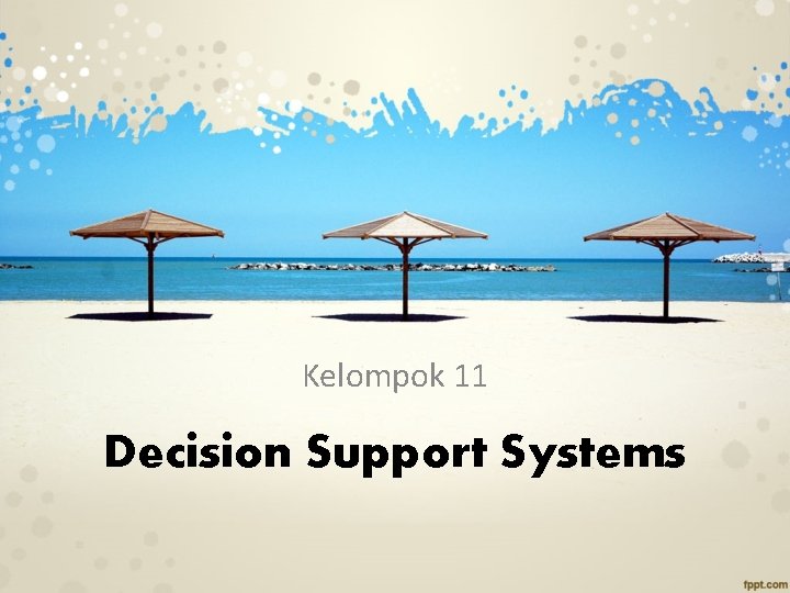 Kelompok 11 Decision Support Systems 