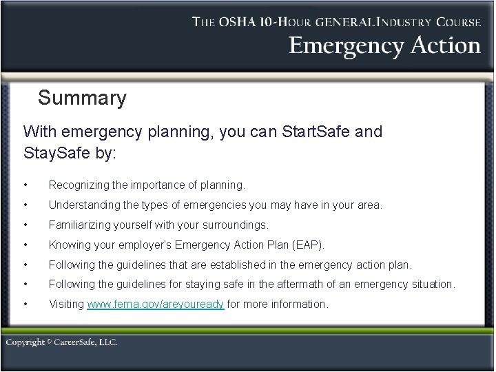 Summary With emergency planning, you can Start. Safe and Stay. Safe by: • Recognizing