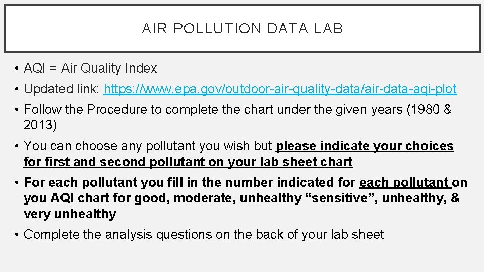 AIR POLLUTION DATA LAB • AQI = Air Quality Index • Updated link: https: