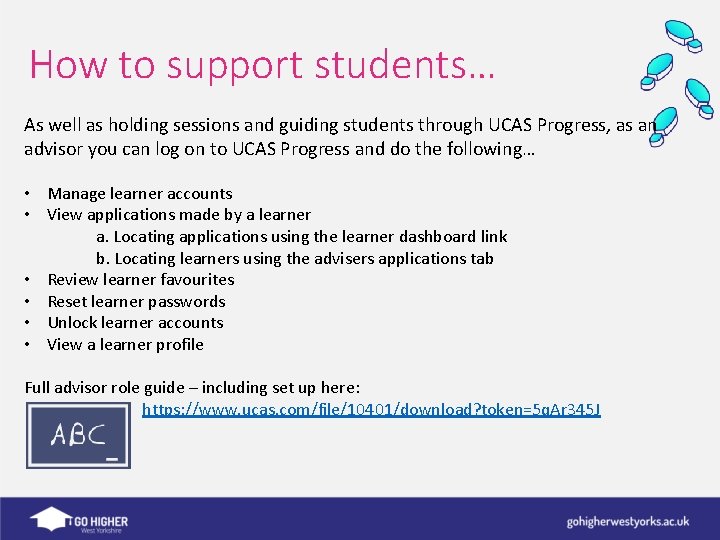 How to support students… As well as holding sessions and guiding students through UCAS