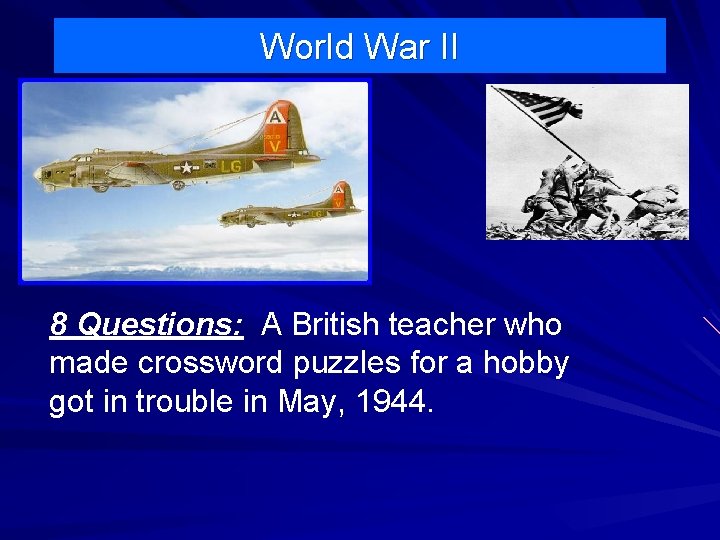 World War II 8 Questions: A British teacher who made crossword puzzles for a