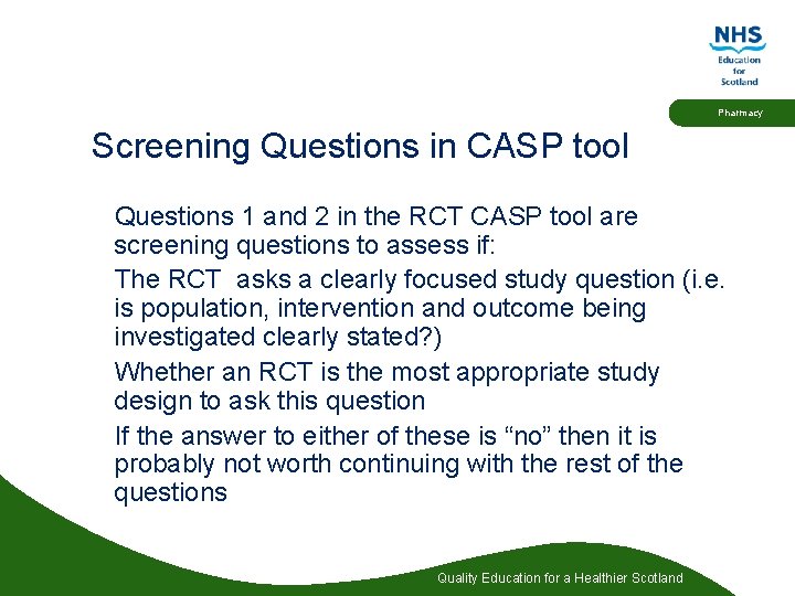 Pharmacy Screening Questions in CASP tool Questions 1 and 2 in the RCT CASP