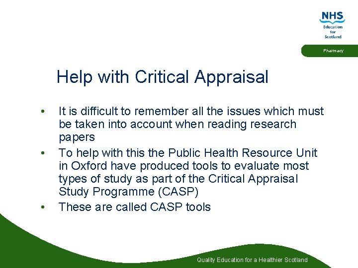 Pharmacy Help with Critical Appraisal • • • It is difficult to remember all