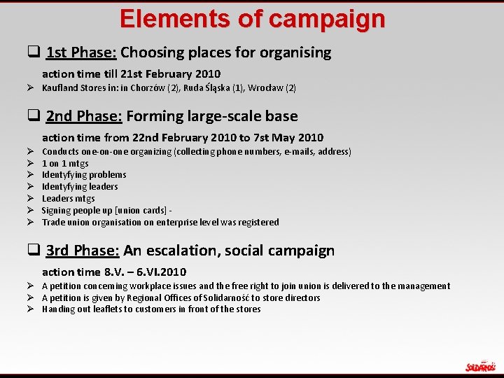 Elements of campaign q 1 st Phase: Choosing places for organising action time till