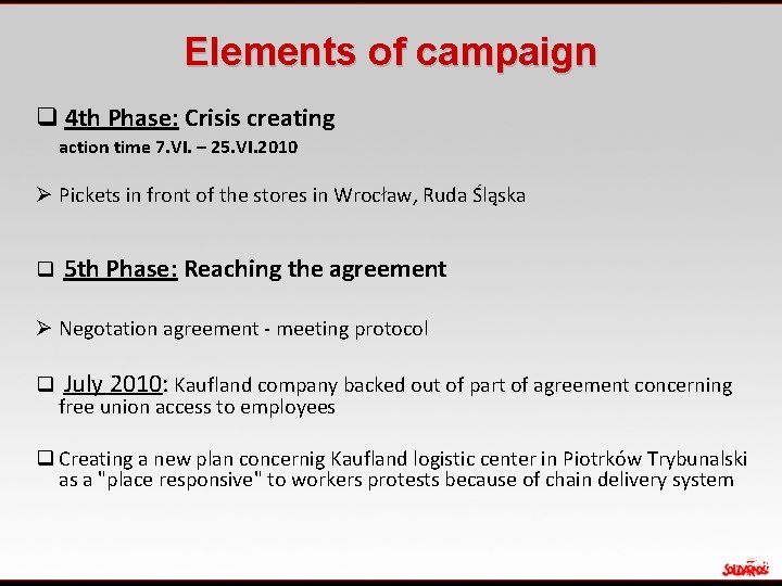 Elements of campaign q 4 th Phase: Crisis creating action time 7. VI. – Elements of campaign q 4 th Phase: Crisis creating action time 7. VI. –