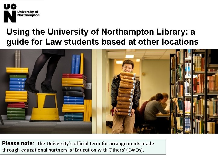 Using the University of Northampton Library: a guide for Law students based at other