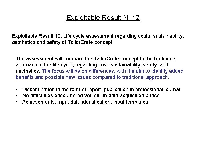 Exploitable Result N. 12 Exploitable Result 12: Life cycle assessment regarding costs, sustainability, aesthetics