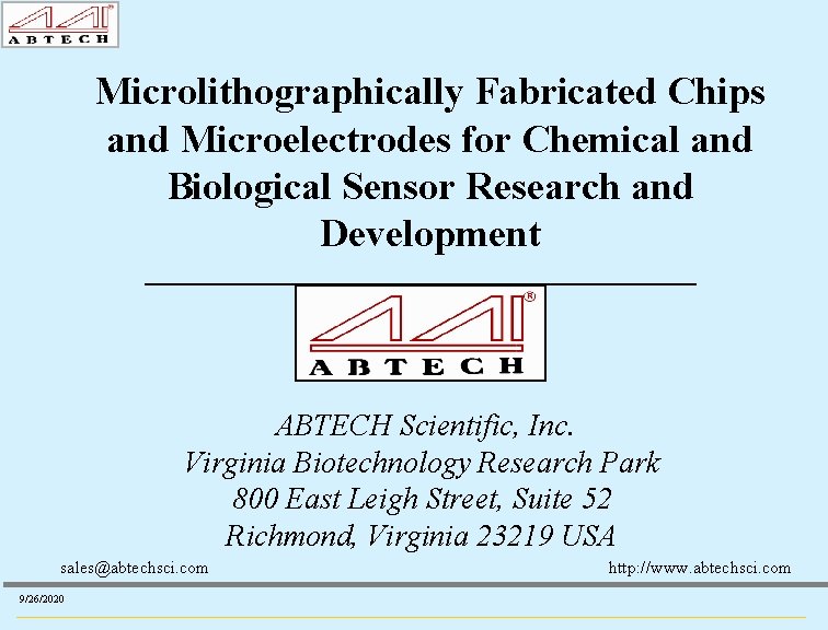 Microlithographically Fabricated Chips and Microelectrodes for Chemical and Biological Sensor Research and Development ABTECH