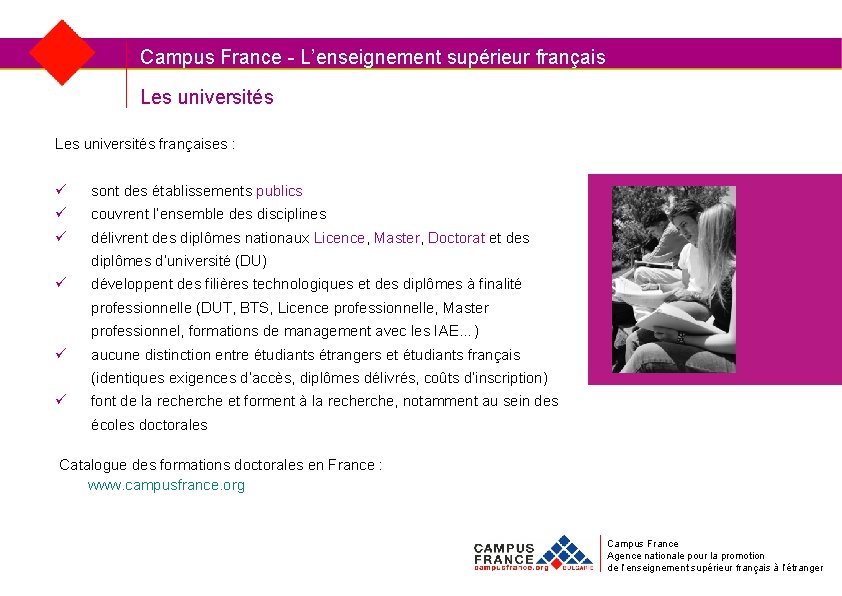 Campus France - L’enseignement supérieur français Les universités françaises : ü sont des établissements