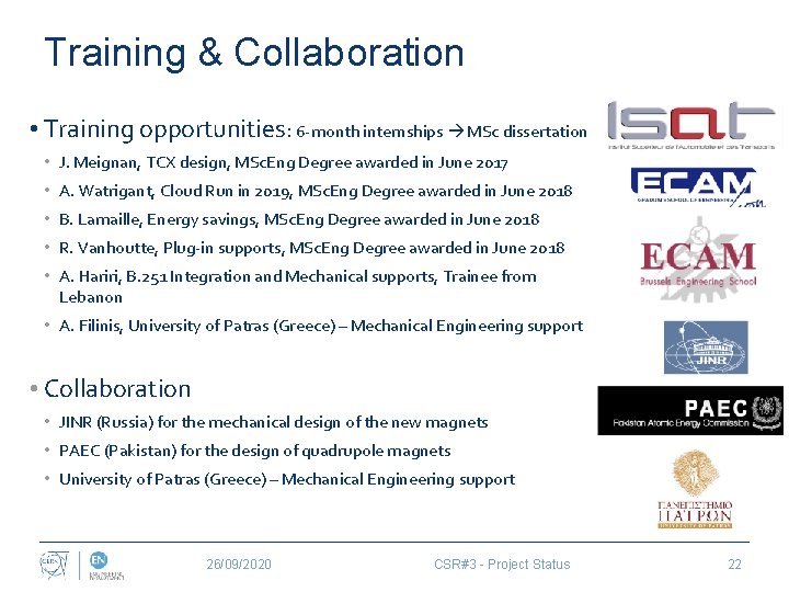 Training & Collaboration • Training opportunities: 6 -month internships MSc dissertation • J. Meignan,