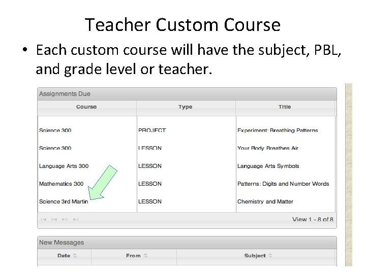 Teacher Custom Course • Each custom course will have the subject, PBL, and grade