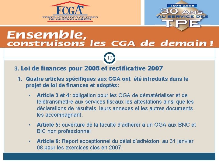 10 3. Loi de finances pour 2008 et rectificative 2007 1. Quatre articles spécifiques