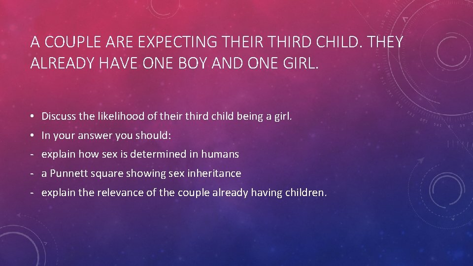 A COUPLE ARE EXPECTING THEIR THIRD CHILD. THEY ALREADY HAVE ONE BOY AND ONE