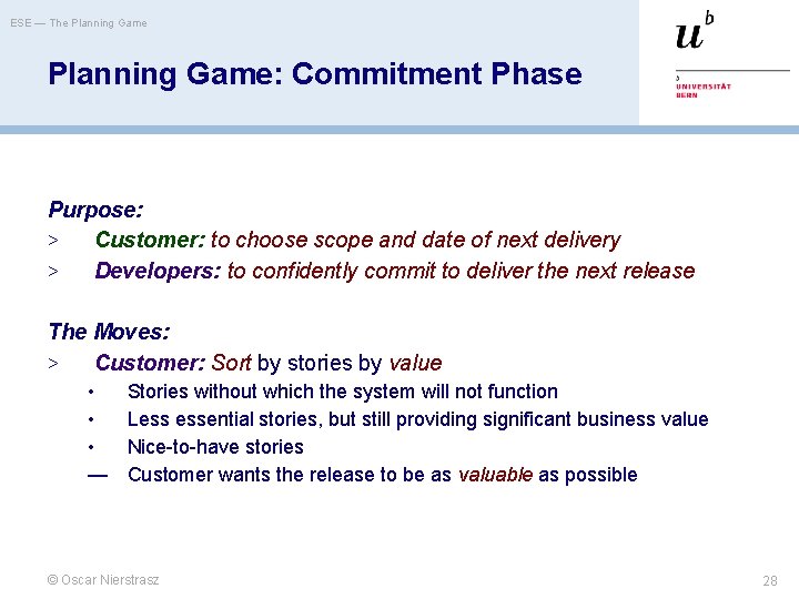 ESE — The Planning Game: Commitment Phase Purpose: > Customer: to choose scope and