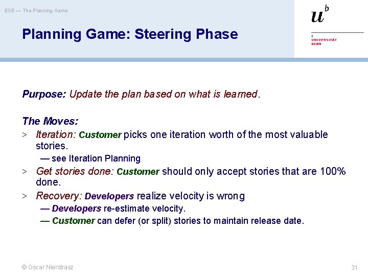 ESE — The Planning Game: Steering Phase Purpose: Update the plan based on what