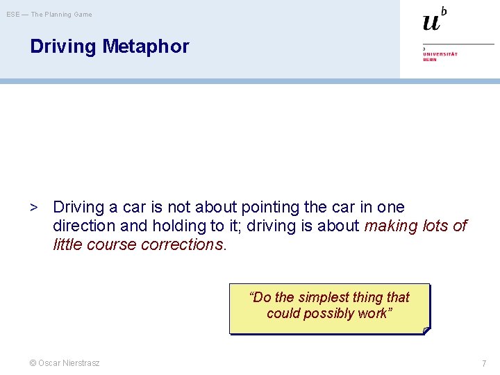 ESE — The Planning Game Driving Metaphor > Driving a car is not about