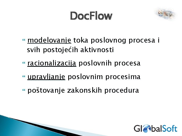 Doc. Flow modelovanje toka poslovnog procesa i svih postojećih aktivnosti racionalizacija poslovnih procesa upravljanje