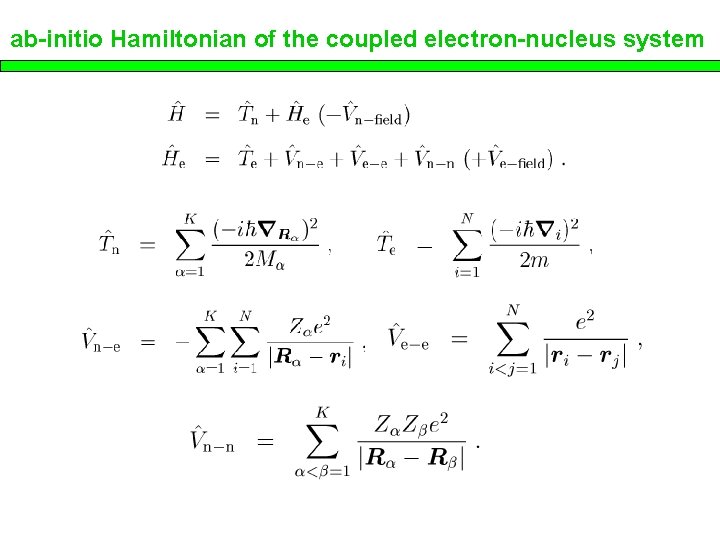 ab-initio Hamiltonian of the coupled electron-nucleus system 