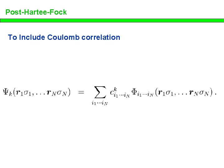 Post-Hartee-Fock To Include Coulomb correlation 