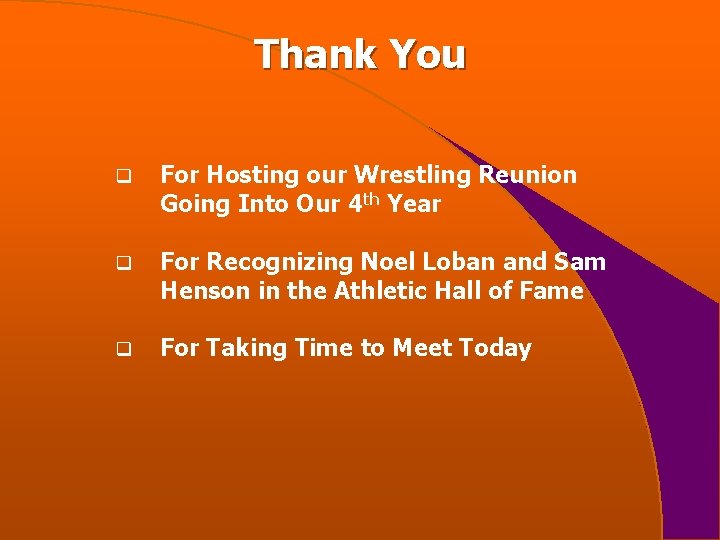 Thank You q For Hosting our Wrestling Reunion Going Into Our 4 th Year