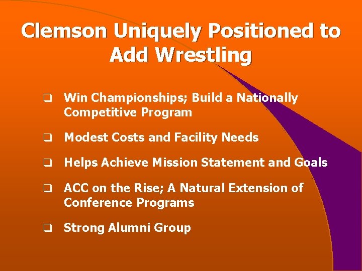 Clemson Uniquely Positioned to Add Wrestling q Win Championships; Build a Nationally Competitive Program