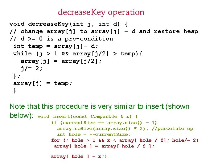 decrease. Key operation void decrease. Key(int j, int d) { // change array[j] to
