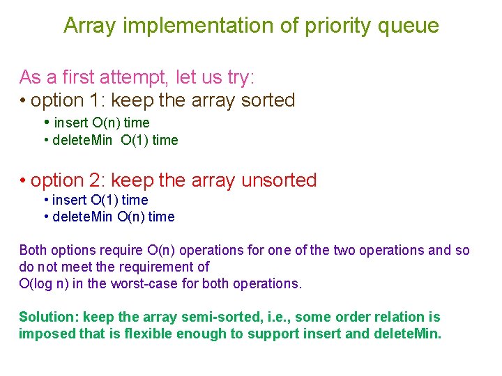 Array implementation of priority queue As a first attempt, let us try: • option Array implementation of priority queue As a first attempt, let us try: • option
