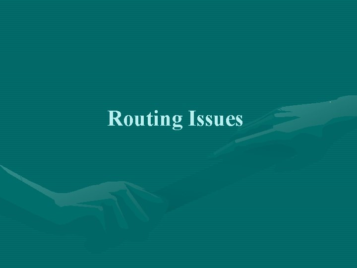 Routing Issues 
