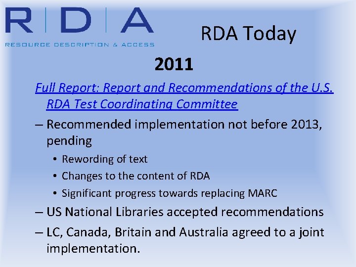 RDA Today 2011 Full Report: Report and Recommendations of the U. S. RDA Test