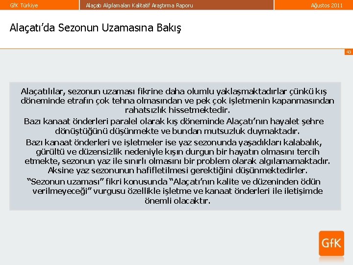 Gf. K Türkiye Alaçatı Algılamaları Kalitatif Araştırma Raporu Ağustos 2011 Alaçatı’da Sezonun Uzamasına Bakış