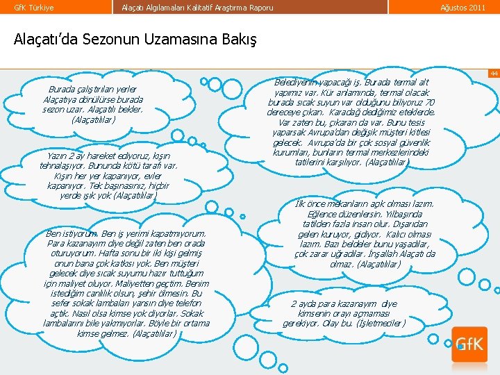 Gf. K Türkiye Alaçatı Algılamaları Kalitatif Araştırma Raporu Ağustos 2011 Alaçatı’da Sezonun Uzamasına Bakış