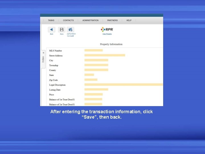 After entering the transaction information, click “Save”, then back. After entering the transaction information, click “Save”, then back.