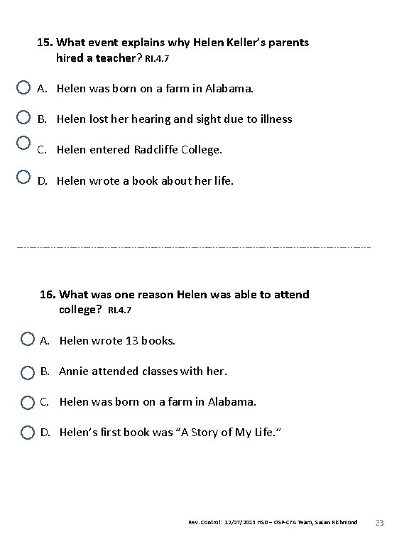 15. What event explains why Helen Keller’s parents hired a teacher? RI. 4. 7
