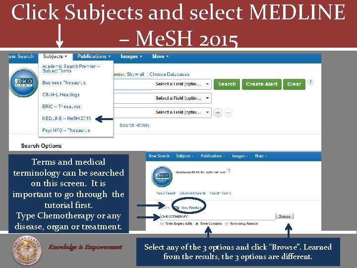 Click Subjects and select MEDLINE – Me. SH 2015 Terms and medical terminology can